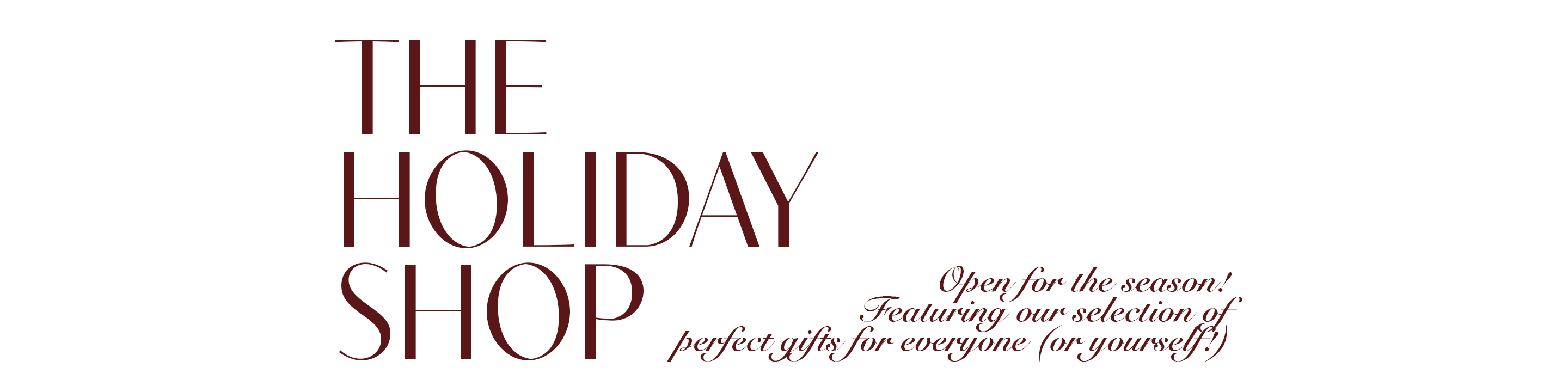 THE HOLIDAY SHOP